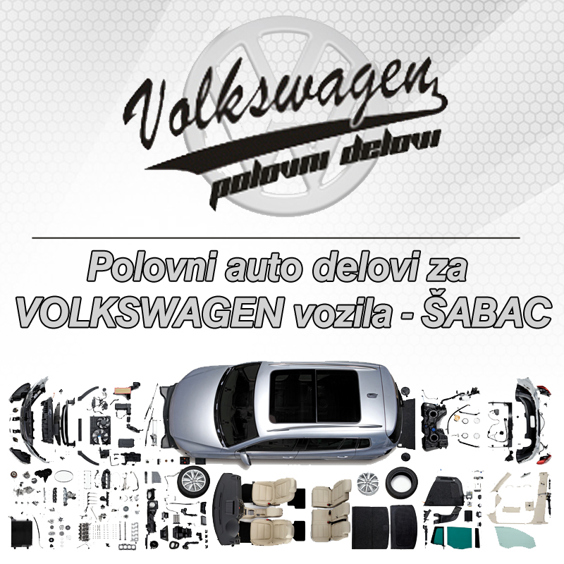 Auto delovi VW VOLKSWAGEN - Polovni delovi za GOLF PASSAT CADDY TOURAN POLO